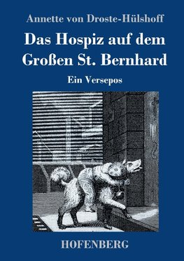 Das Hospiz auf dem Großen St. Bernhard