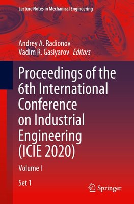 Proceedings of the 6th International Conference on Industrial Engineering (ICIE 2020)