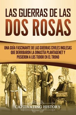 Las guerras de las Dos Rosas