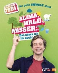 CHECKER TOBI - Der große Umwelt-Check: Klima, Wald, Wasser: Das check ich für euch!