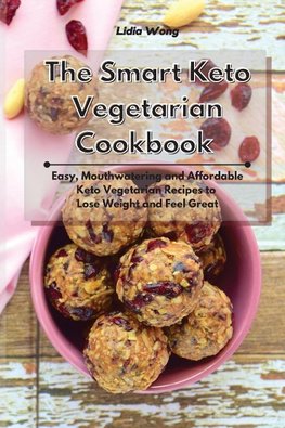 The Smart Keto Vegetarian Cookbook