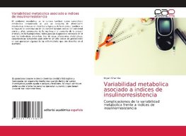 Variabilidad metabolica asociado a indices de insulinorresistencia