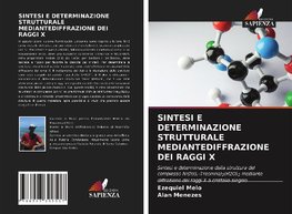 SINTESI E DETERMINAZIONE STRUTTURALE MEDIANTEDIFFRAZIONE DEI RAGGI X