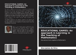 EDUCATIONAL GAMES: An approach in Learning in the Teaching of Mathematics