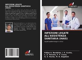 INFEZIONI LEGATE ALL'ASSISTENZA SANITARIA (HAIS)