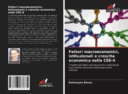 Fattori macroeconomici, istituzionali e crescita economica nella CEE-4