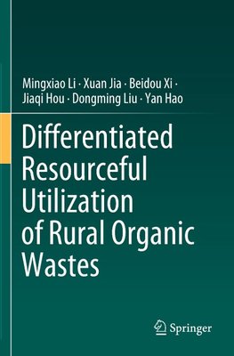 Differentiated Resourceful Utilization of Rural Organic Wastes