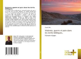 Violence, guerre et paix dans les écrits bibliques,