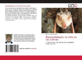 Bioespelelogía, la vida en las cuevas