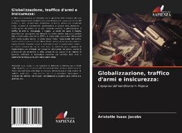 Globalizzazione, traffico d'armi e insicurezza: