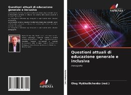 Questioni attuali di educazione generale e inclusiva