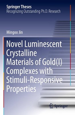 Novel Luminescent Crystalline Materials of Gold(I) Complexes with Stimuli-Responsive Properties