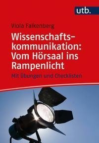 Wissenschaftskommunikation: Vom Hörsaal ins Rampenlicht