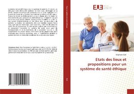 Etats des lieux et propositions pour un système de santé éthique