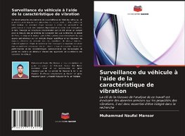 Surveillance du véhicule à l'aide de la caractéristique de vibration