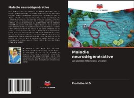 Maladie neurodégénérative