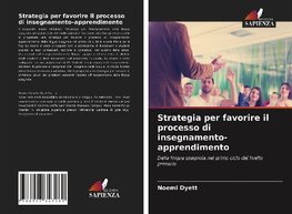 Strategia per favorire il processo di insegnamento-apprendimento