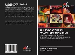 IL LAVORATORE E I VALORI (IN)TANGIBILI: