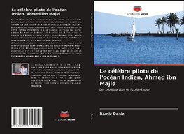 Le célèbre pilote de l'océan Indien, Ahmed ibn Majid