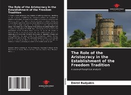 The Role of the Aristocracy in the Establishment of the Freedom Tradition