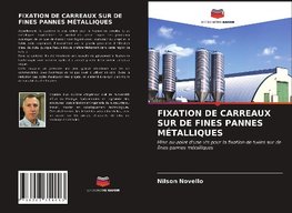 FIXATION DE CARREAUX SUR DE FINES PANNES MÉTALLIQUES