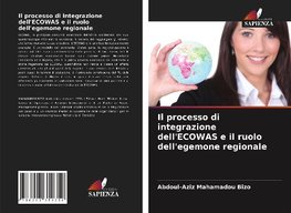 Il processo di integrazione dell'ECOWAS e il ruolo dell'egemone regionale