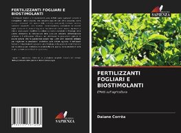 FERTILIZZANTI FOGLIARI E BIOSTIMOLANTI