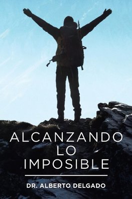 Alcanzando Lo Imposible