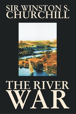 The River War by Winston S. Churchill, History