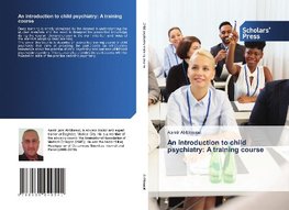 An introduction to child psychiatry: A training course