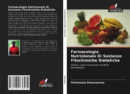 Farmacologia Nutrizionale Di Sostanze Fitochimiche Dietetiche