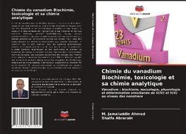 Chimie du vanadium Biochimie, toxicologie et sa chimie analytique