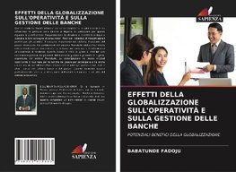 EFFETTI DELLA GLOBALIZZAZIONE SULL'OPERATIVITÀ E SULLA GESTIONE DELLE BANCHE