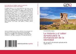 La historia y el saber aymara para la revitalización de la identidad