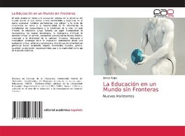 La Educación en un Mundo sin Fronteras