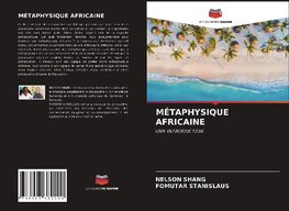 MÉTAPHYSIQUE AFRICAINE