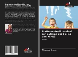 Trattamento di bambini con autismo dai 3 ai 12 anni di età