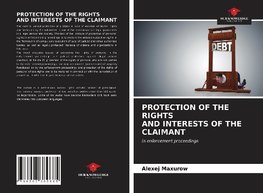 PROTECTION OF THE RIGHTS AND INTERESTS OF THE CLAIMANT