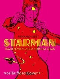 Starman - David Bowie's Ziggy Stardust Years