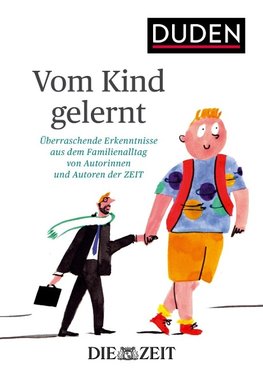 Vom Kind gelernt