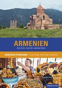 Armenien. Kultur Natur Menschen