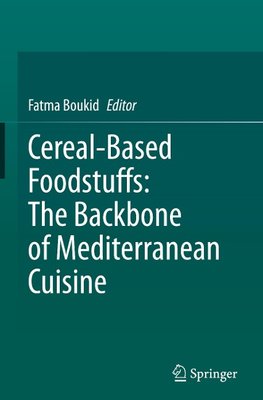 Cereal-Based Foodstuffs: The Backbone of Mediterranean Cuisine