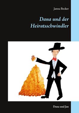 Dana und der Heiratsschwindler