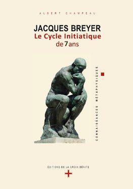 Jacques Breyer . Le Cycle initiatique de 7 ans