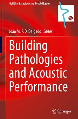 Building Pathologies and Acoustic Performance