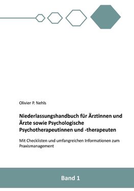 Niederlassungshandbuch für Ärztinnen und Ärzte sowie Psychologische Psychotherapeutinnen und Psychotherapeuten