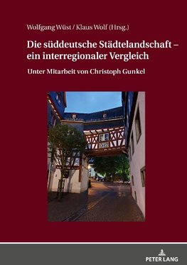 Die süddeutsche Städtelandschaft - ein interregionaler Vergleich