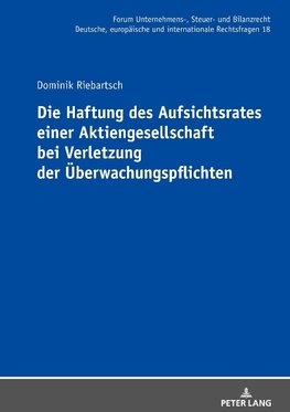 Die Haftung des Aufsichtsrates einer Aktiengesellschaft bei Verletzung der Überwachungspflichten