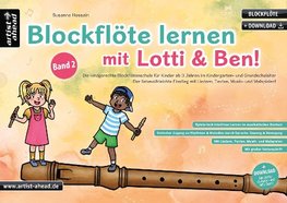 Blockflöte lernen mit Lotti & Ben - Band 2!