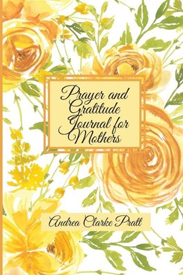 Prayer and Gratitude Journal for Mothers